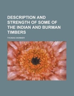 Couverture_Description and strength of some of the Indian and Burman timbers