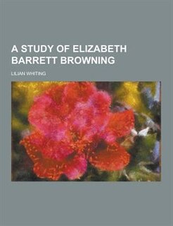 Front cover_A Study of Elizabeth Barrett Browning