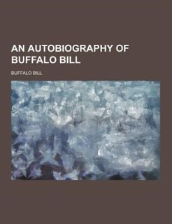 Front cover_An Autobiography of Buffalo Bill