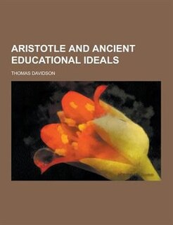 Aristotle and Ancient Educational Ideals