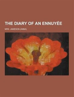 The Diary of an Ennuyee