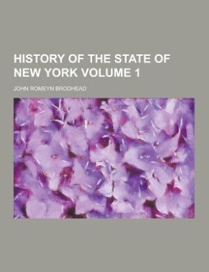 History of the state of New York Volume 1