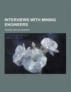 Interviews with Mining Engineers