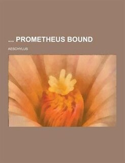 Prometheus Bound