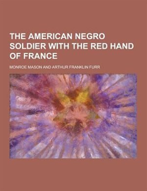 The American Negro Soldier with the Red Hand of France