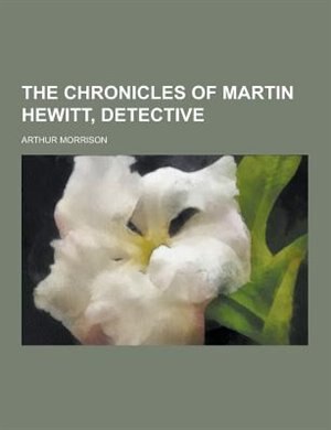 Couverture_The Chronicles of Martin Hewitt, Detective