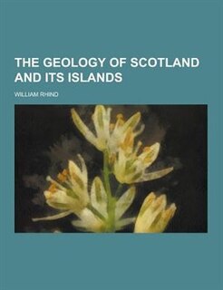 Couverture_The Geology of Scotland and Its Islands