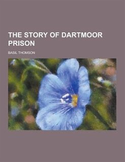 The Story of Dartmoor Prison