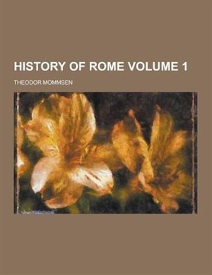 History of Rome Volume 1