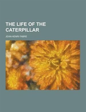 Front cover_The Life of the Caterpillar