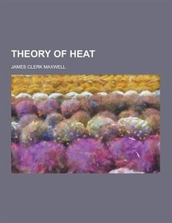 Theory of Heat