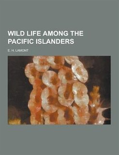 Front cover_Wild Life Among the Pacific Islanders