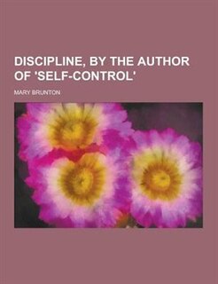 Front cover_Discipline, by the Author of 'Self-Control'