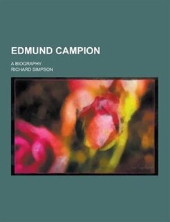 Couverture_Edmund Campion; A Biography