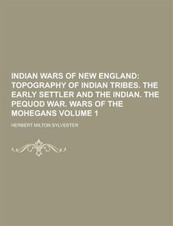 Front cover_Indian Wars of New England Volume 1