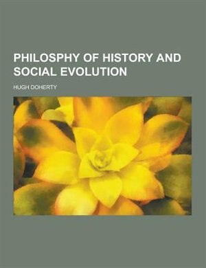 Front cover_Philosphy of History and Social Evolution