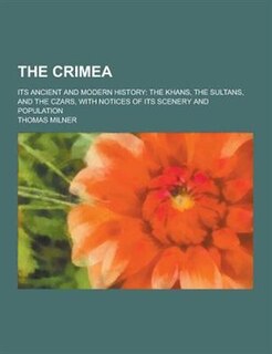 Front cover_The Crimea; Its Ancient and Modern History