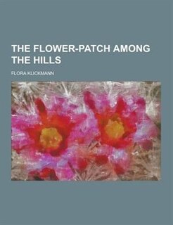 Front cover_The Flower-Patch Among the Hills