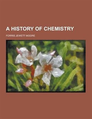 A History of Chemistry