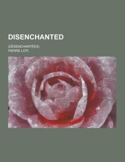 Disenchanted; (Desenchantees)