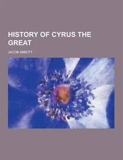 History of Cyrus the Great