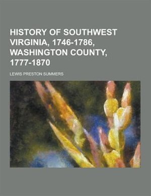 History of Southwest Virginia, 1746-1786, Washington County, 1777-1870