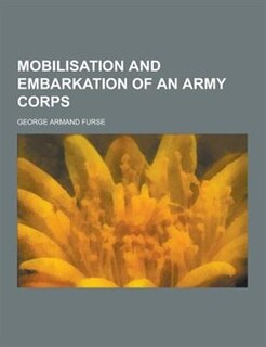 Front cover_Mobilisation and Embarkation of an Army Corps