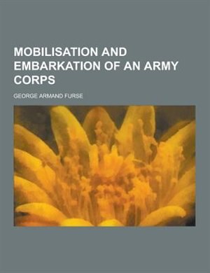 Couverture_Mobilisation and Embarkation of an Army Corps