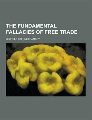 The Fundamental Fallacies of Free Trade
