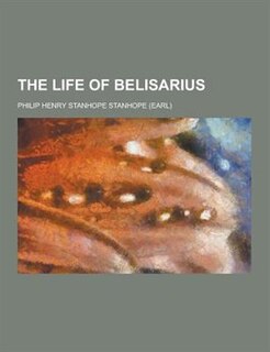 The Life of Belisarius