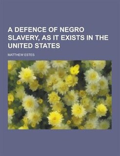 Couverture_A Defence of Negro Slavery, as It Exists in the United States
