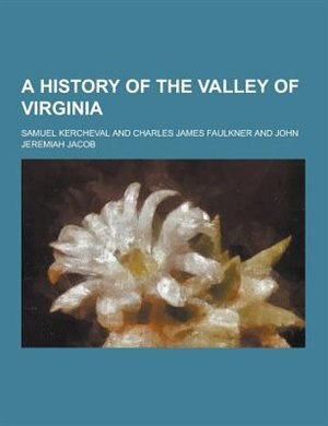 A History of the Valley of Virginia
