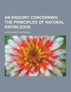 An Enquiry Concerning the Principles of Natural Knowledge