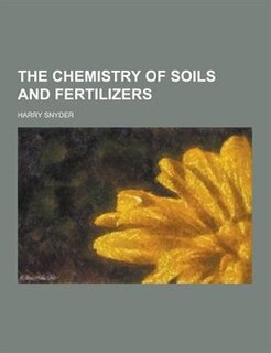 The Chemistry of Soils and Fertilizers