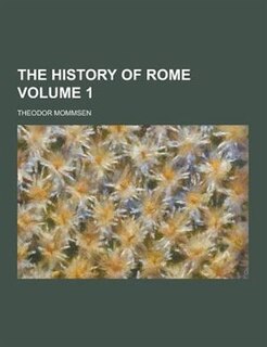 The History of Rome Volume 1