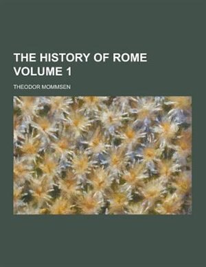 The History of Rome Volume 1