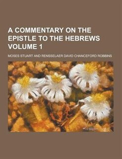Front cover_A Commentary on the Epistle to the Hebrews Volume 1