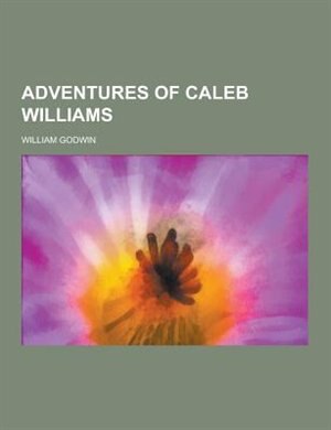 Front cover_Adventures of Caleb Williams