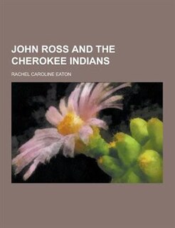 Couverture_John Ross and the Cherokee Indians