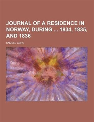 Front cover_Journal of a Residence in Norway, During 1834, 1835, and 1836
