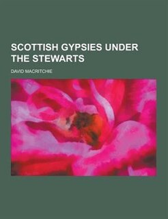 Couverture_Scottish Gypsies Under the Stewarts