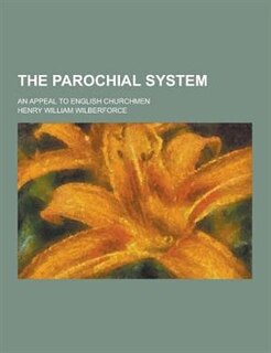 Couverture_The Parochial System; An Appeal to English Churchmen