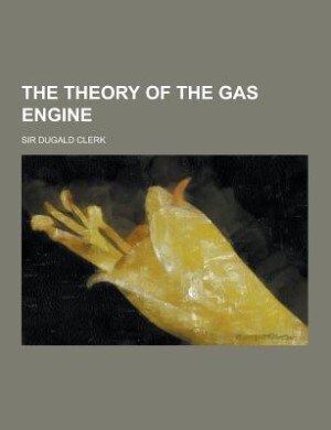 The theory of the gas engine