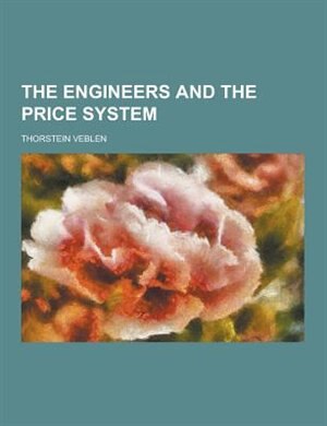 The Engineers and the Price System