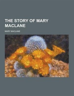 The Story of Mary Maclane