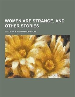 Front cover_Women Are Strange, and Other Stories