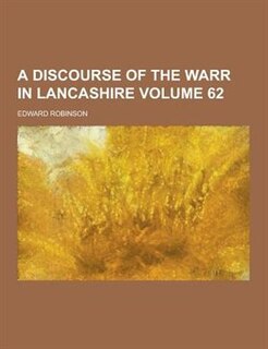 Front cover_A Discourse of the Warr in Lancashire Volume 62