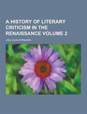 Couverture_A History of Literary Criticism in the Renaissance Volume 2