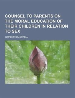 Couverture_Counsel to Parents on the Moral Education of Their Children in Relation to Sex