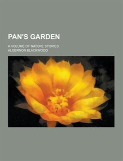 Front cover_Pan's Garden; A Volume of Nature Stories